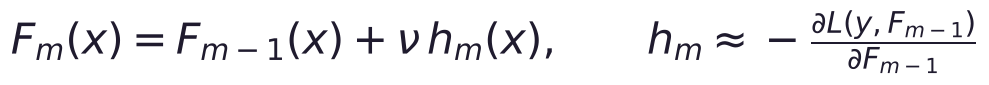 F_m(x) = F_{m-1}(x) + \nu \, h_m(x), \qquad h_m \approx -\frac{\partial L(y, F_{m-1})}{\partial F_{m-1}}